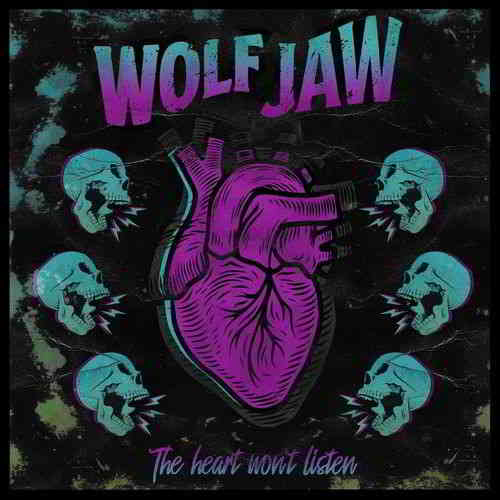 Wolf Jaw - The Heart Won't Listen (2019) торрент