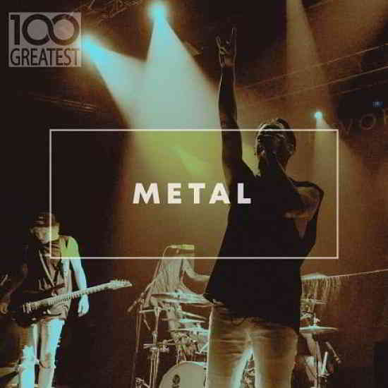 100 Greatest Metal (2020) торрент