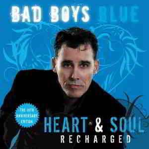 Bad Boys Blue - Heart & Soul (Recharged) (2020) торрент
