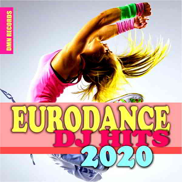 Eurodance DJ Hits 2020 [DMN Records] (2020) торрент