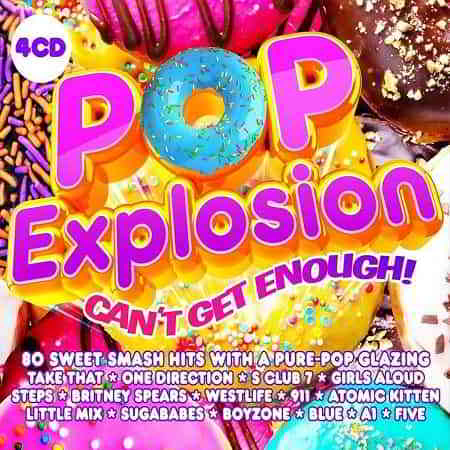 Pop Explosion: Can't Get Enough! [4CD]