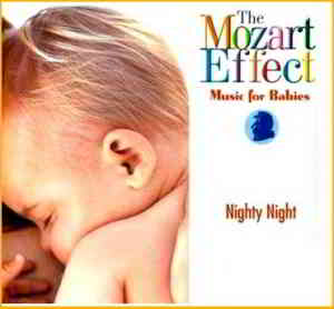 The Mozart Effect - Music for Babies, Vol.2 Nighty Night (2020) торрент