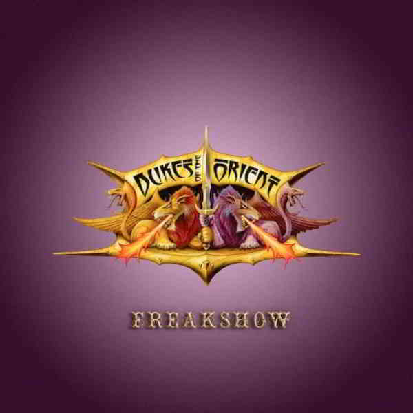 Dukes of the Orient - Freakshow (2020) торрент