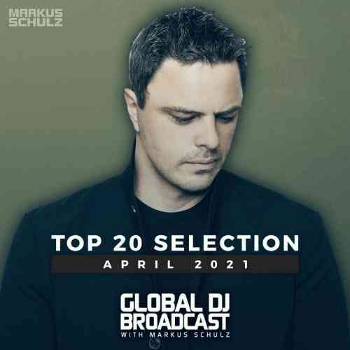 Global DJ Broadcast - Top 20 April 2021 (2021) торрент
