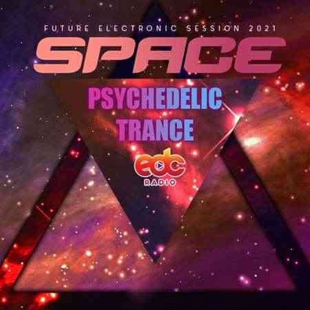 Space Psychedelic Trance (2021) торрент