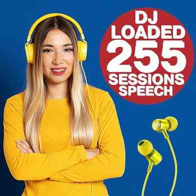 255 DJ Loaded - Sessions Speech (2021) торрент