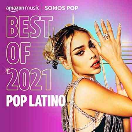 Best of 2021꞉ Pop Latino (2021) торрент