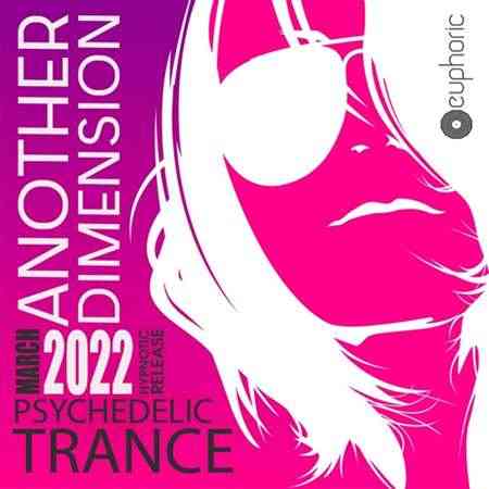 Another Dimension: Psy Trance Compilation (2022) торрент