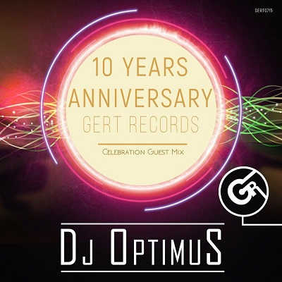 Gert Records 10 Years Anniversary - (Mixed by DJ OptimuS)