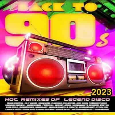 Back To 90S: Hot Remixes 2023 (2023) торрент
