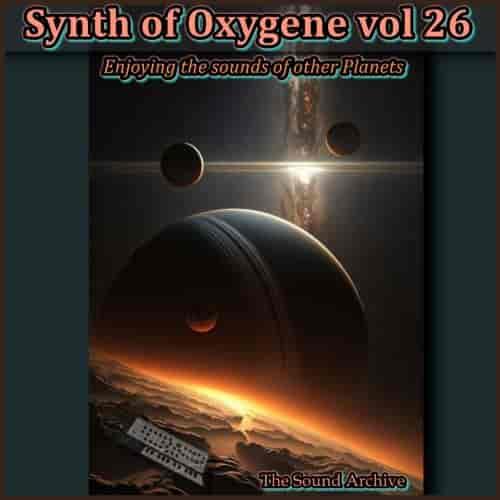 Synth of Oxygene vol 26 [by The Sound Archive] (2023) торрент