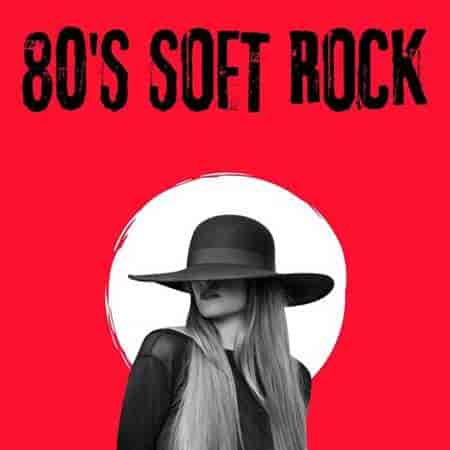 80's Soft Rock (2023) торрент