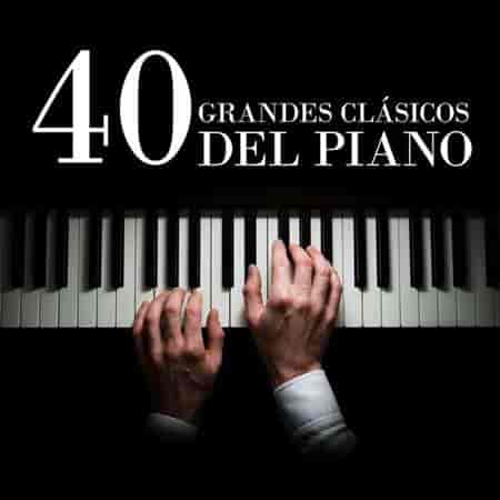 40 Grandes Clásicos Del Piano (2023) торрент