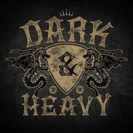 Dark & Heavy (2023) торрент