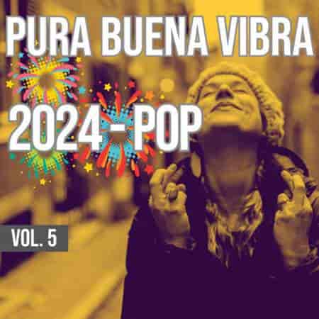 VA - Pura Buena Vibra 2024 - Pop Vol. 5 (2024) торрент