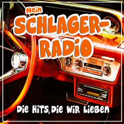 Mein Schlager-Radio (Die Hits, die wir lieben) (2023) торрент