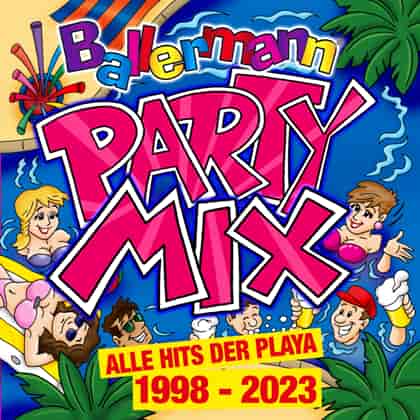 Ballermann Party Mix - Alle Hits der Playa 1998 - 2023 (2023) торрент