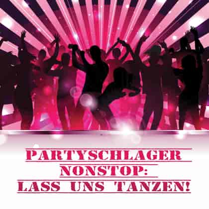 Party schlager NonStop: Lass uns tanzen! (2024) торрент