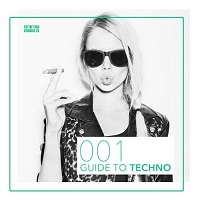 Guide to techno /001/ (2018) торрент