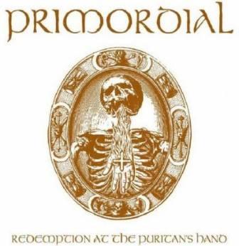 Primordial /Redemption At The Puritans Hand/