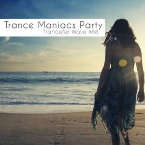 Trance Maniacs Party# /trancefer wave #88/ (2018) торрент