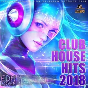 Club house hits/Клубные хиты/ (2018) торрент