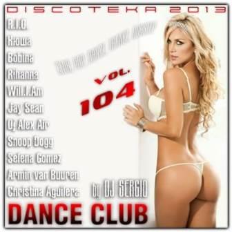 Disco 2013 Dance Club vol- 104