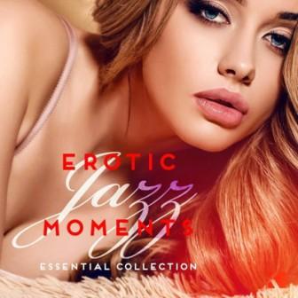 Erotic Jazz Moments Essential Collection-(Существенная коллекция)