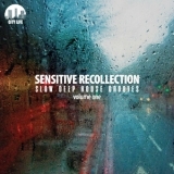 Sensitive Recollection vol 1- Slow Deep House Grooves