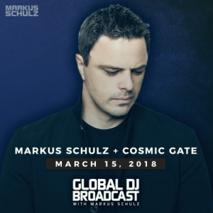 Markus Schulz - Global DJ Broadcast: Cosmic Gate Guest Mix [15.03] (2018) торрент