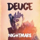 Deuce - Nightmare-[кошмар]