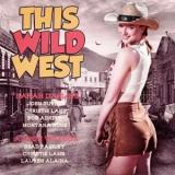 This Wild West-[Этот Дикий Запад]