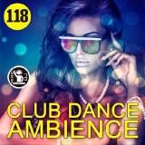 Club Dance Ambience vol.118 (2018) торрент