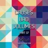 Causes Bad Volumes [Dubstep Addiction] Part 37