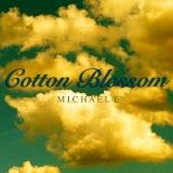 Michael E - Cotton Blossom