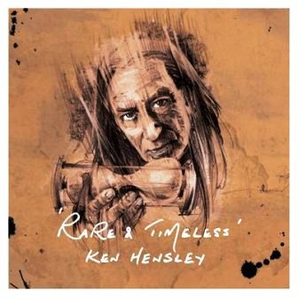 Ken Hensley - Rare and Timeless