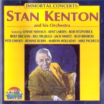 Stan Kenton And His Orchestra - Immortal Concerts, Barstow, California 1960