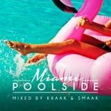 Poolside Miami 2018 [Mixed by Kraak & Smaak]