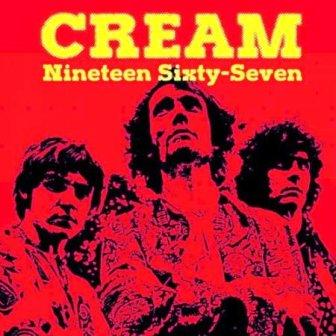 Cream - Nineteen Sixty-Seven (2018) торрент