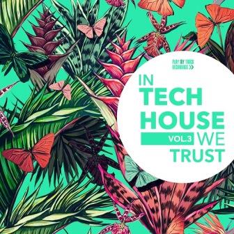 In Tech House We Trust vol.3 (2018) торрент