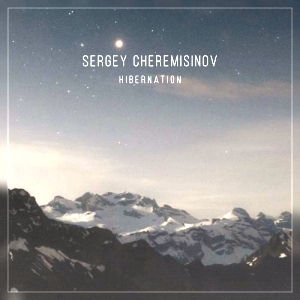 Sergey Cheremisinov - Hibernation (2018) торрент