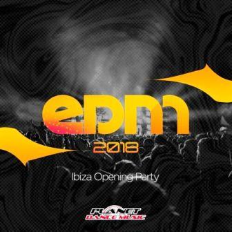 EDM 2018 Ibiza Opening Party (2018) торрент