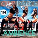 Club Dance Ambience vol.144 (2018) торрент