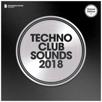 Techno Club Sounds 2018 (Deluxe Version) (2018) торрент