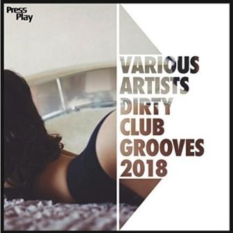 Dirty Club Grooves (2018) торрент