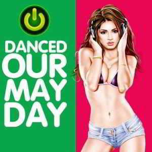 Danced Our May Day (2018) торрент