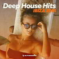 Deep House Hits Ibiza 2018 [Armada Music]