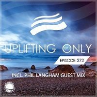 Ori Uplift &amp; Phil Langham - Uplifting Only 272 (2018) торрент