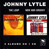 Johnny Lytle - The Loop & New And Groovy [1965, 1966]