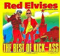 Red Elvises - Live In Moscow & The Best Of Kick-Ass [2CD]